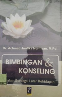 Image of Bimbingan & Konseling : Dalam Berbagai Latar Belakang Kehidupan